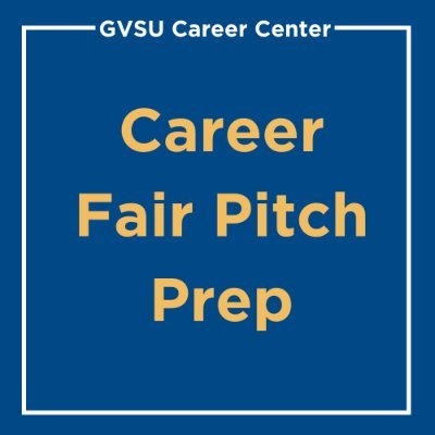 GVSU Career Fair Pitch Prep